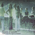 Boards of Canada - Music Has the Right to Children 2xLP