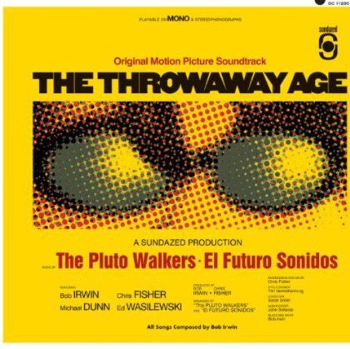Bob Irwin & The Pluto Walkers - The Throwaway Age - LEVITATION