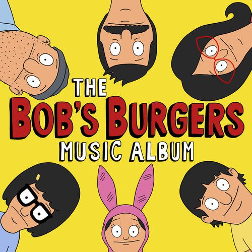 Bob's Burgers - The Bob's Burgers Music Album (CD) - LEVITATION