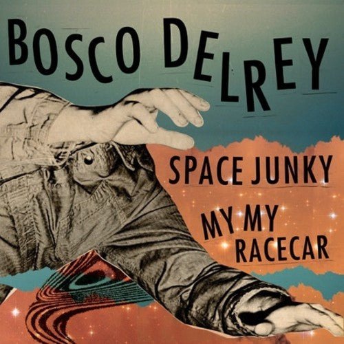 Bosco Delrey - Space Junky / My My Racecar - LEVITATION