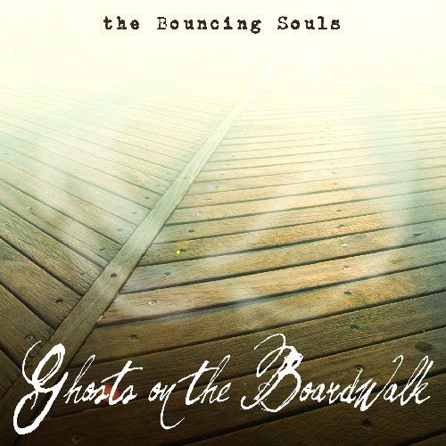 Bouncing Souls - Ghosts on the Boardwalk - LEVITATION