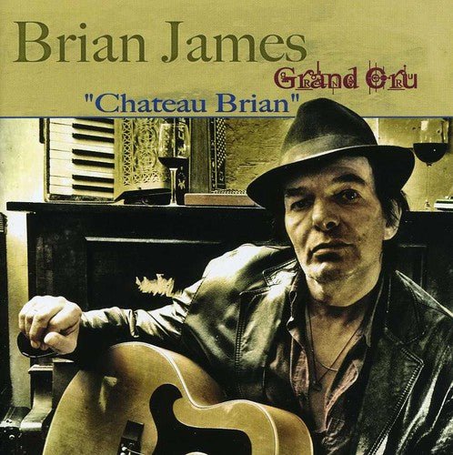 Brian James & Grand Cru - Chateau Brian (Cd) - LEVITATION