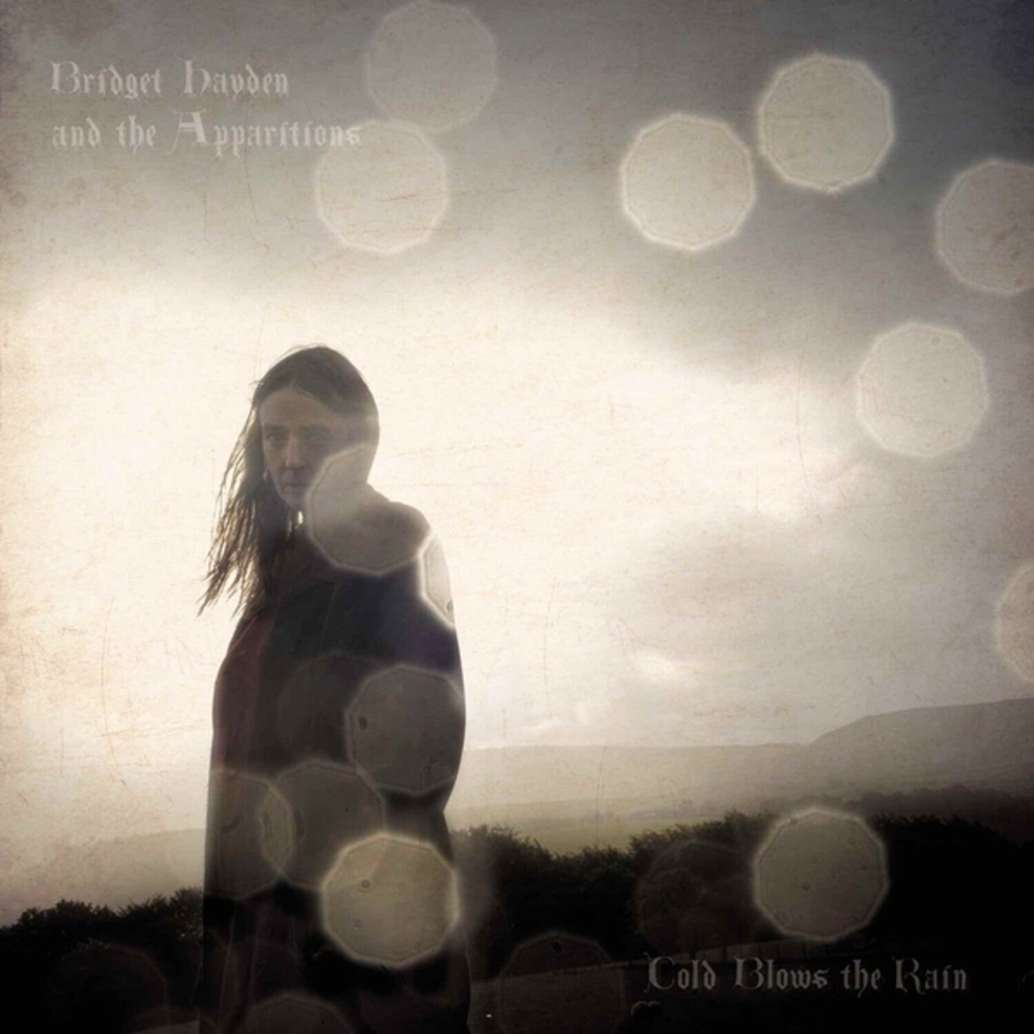 Bridget Hayden / Apparitions - Cold Blows the Rain - LEVITATION