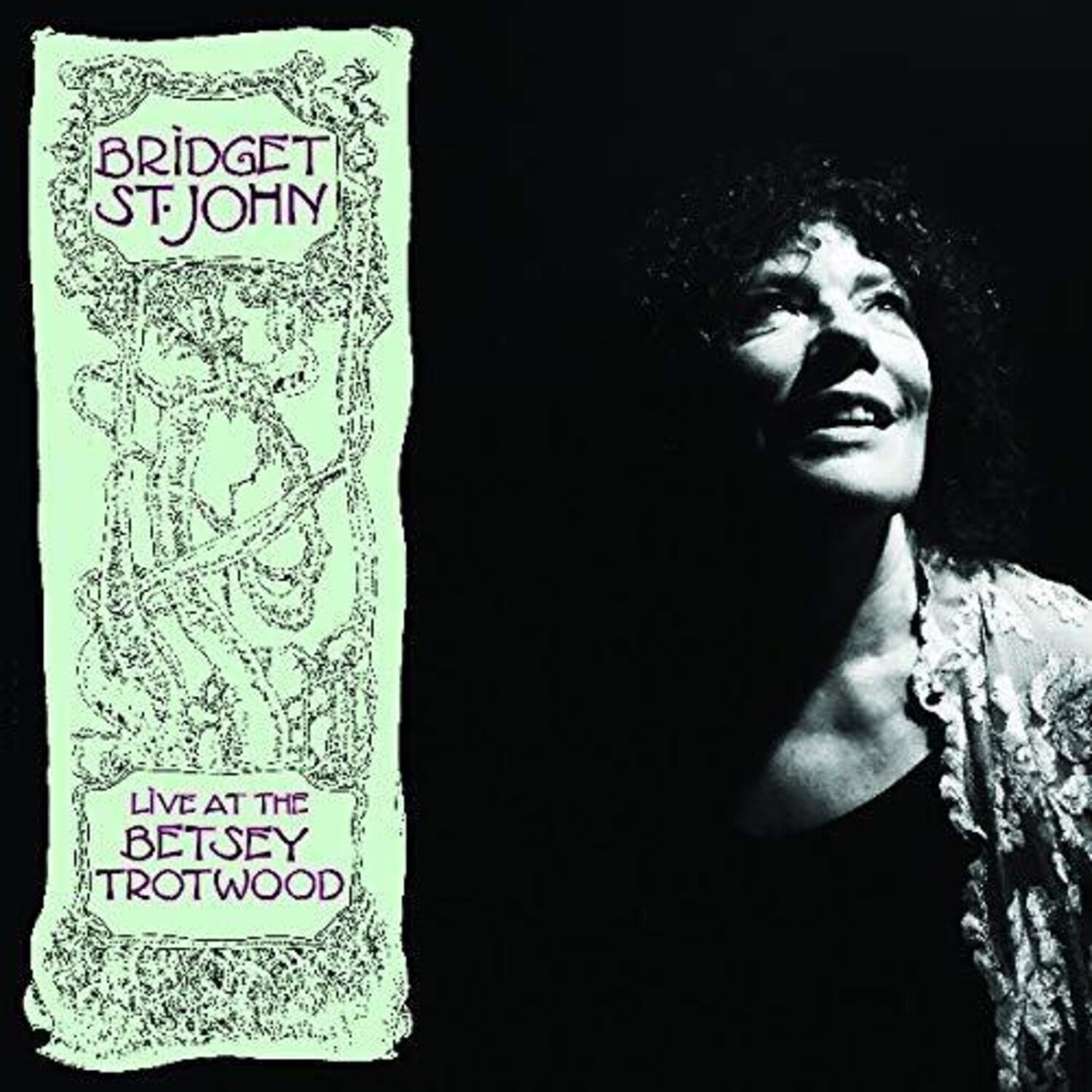 Bridget St John - Live at the Betsey Trotwood - LEVITATION