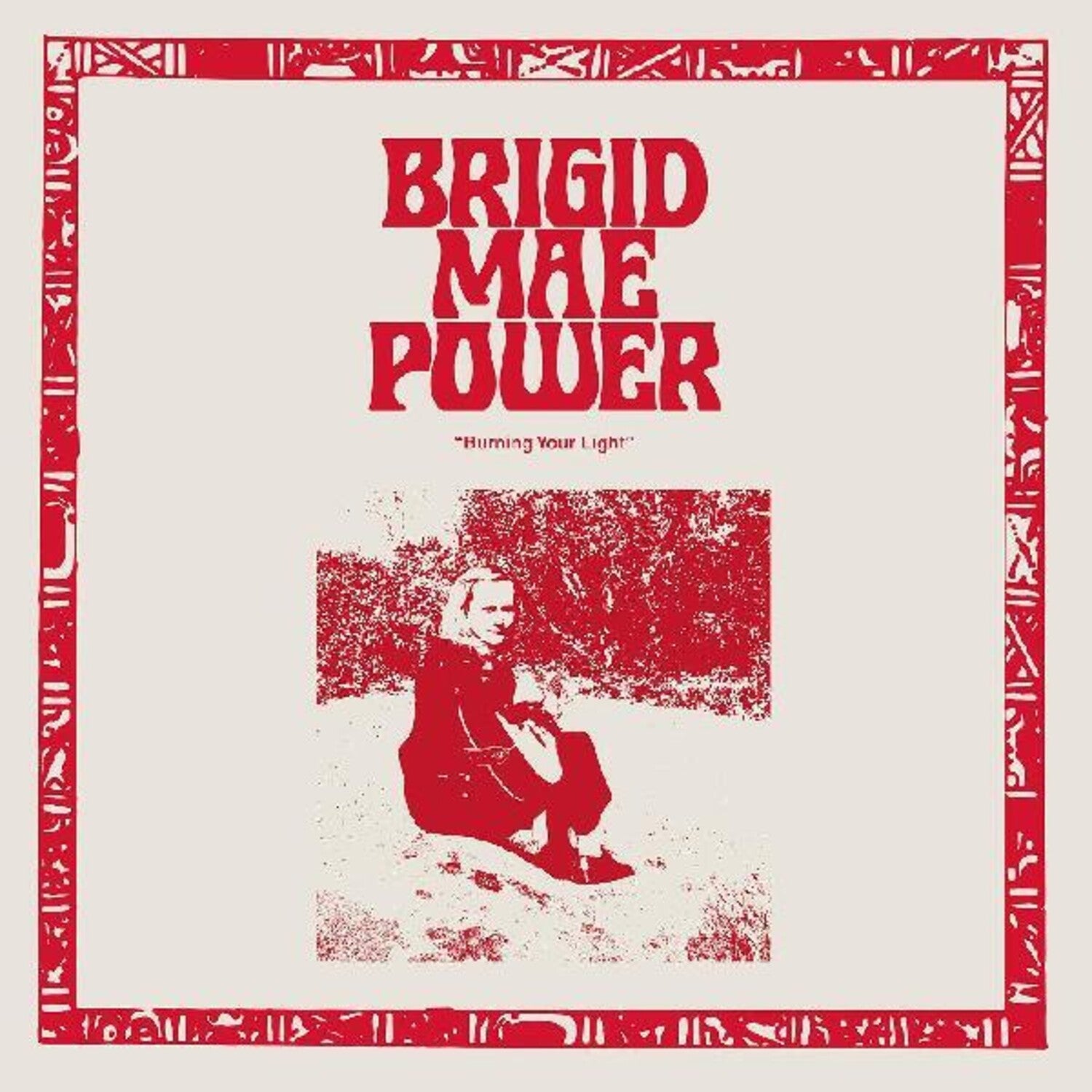 Brigid Mae Power - Burning Your Light - LEVITATION
