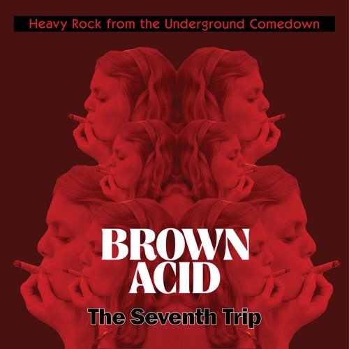 Brown Acid - The Seventh Trip / Various - Brown Acid - the Seventh Trip / Various - LEVITATION
