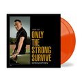 Bruce Springsteen - Only the Strong Survive 2xLP (Orange Vinyl)