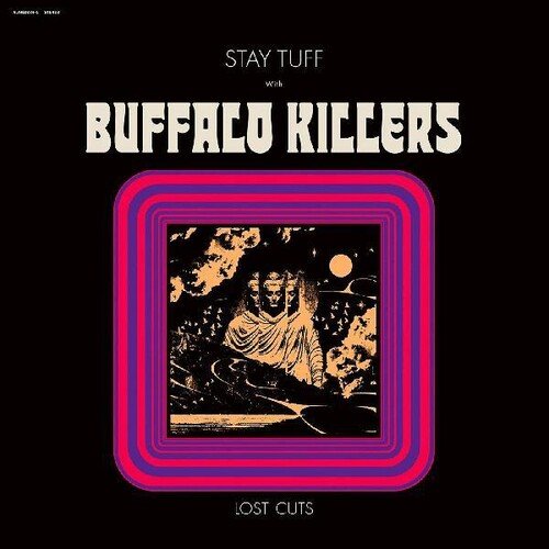 Buffalo Killers - Stay Tuff / Lost Cuts - LEVITATION