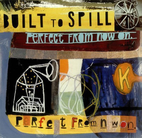 Built To Spill - Perfect from Now on - LEVITATION