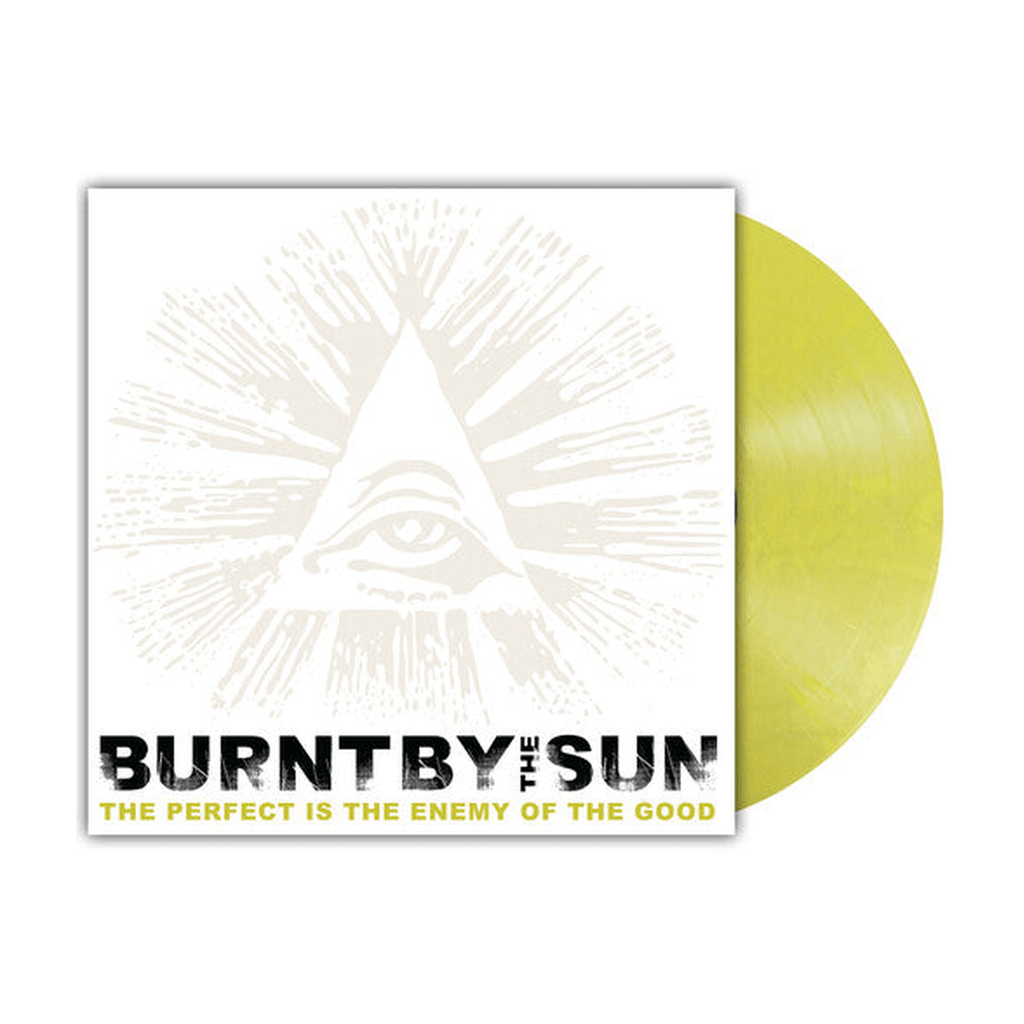 Burnt By The Sun - Perfect is the Enemy of the Good - LEVITATION