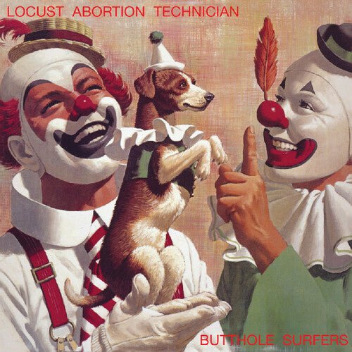 Butthole Surfers - Locust Abortion Technician - LEVITATION