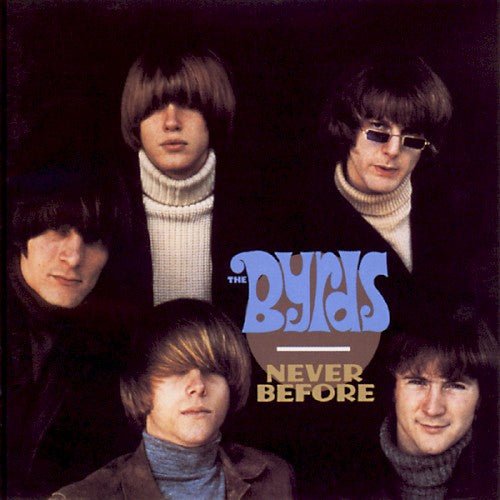 Byrds - Never Before (Cd) - LEVITATION