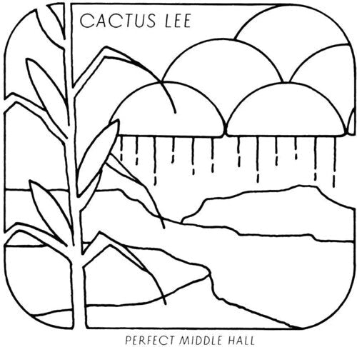 Cactus Lee - Perect Middle Hall - LEVITATION