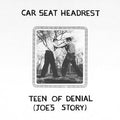 Car Seat Headrest - Teen of Denial: Joe's Story 2xLP