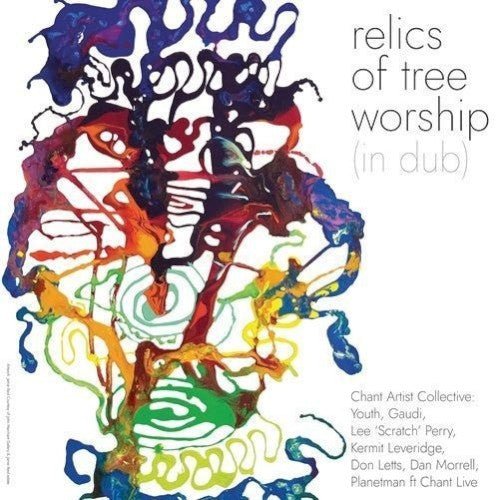 Chant Artist Collective / Lee Scratch Perry - Relics of Tree Worship (In Dub) - LEVITATION