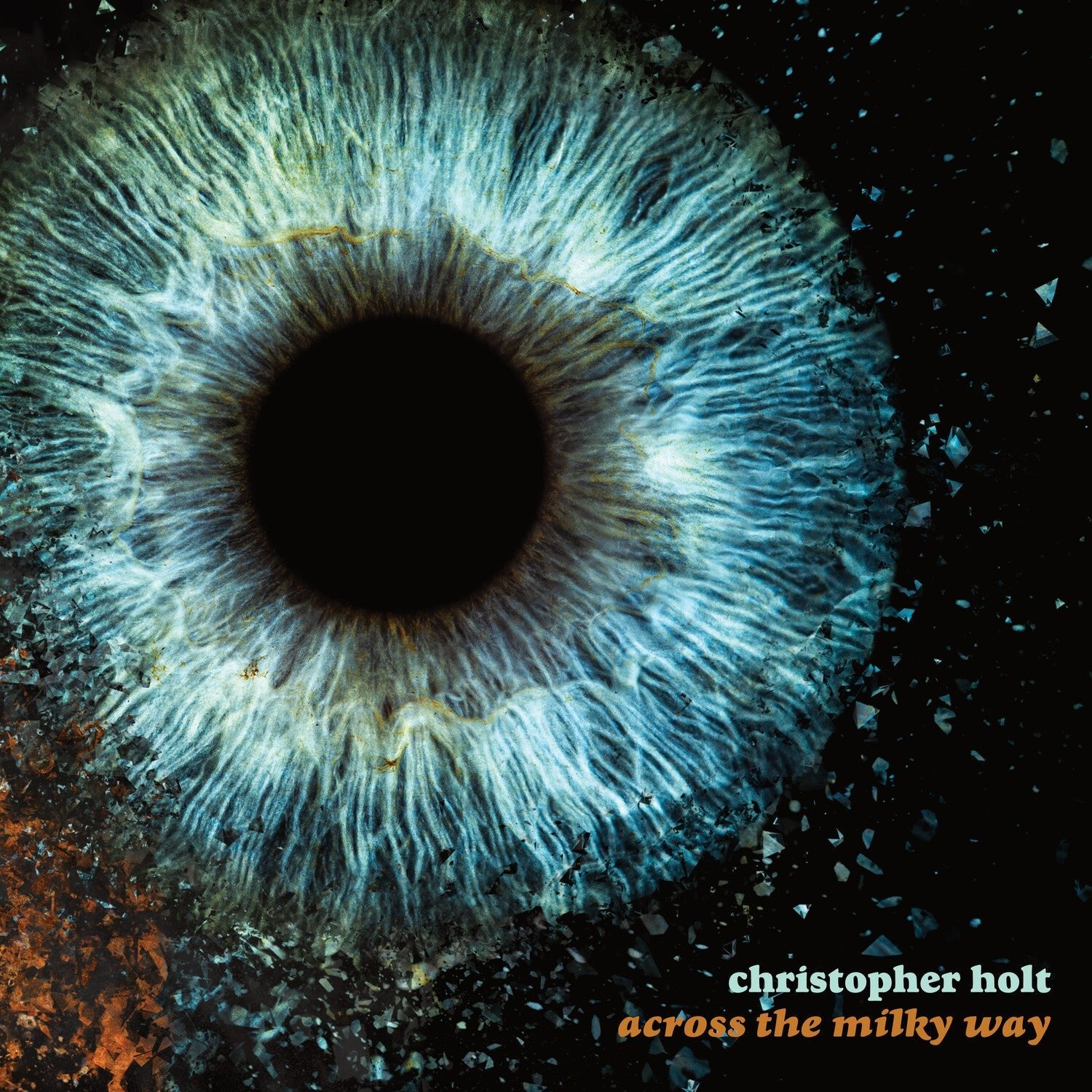 Christopher Holt - Across the Milky Way (Orange Vinyl) - LEVITATION