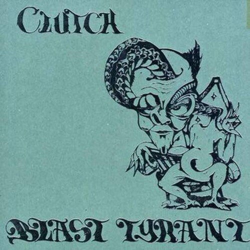 Clutch - Blast Tyrant - LEVITATION