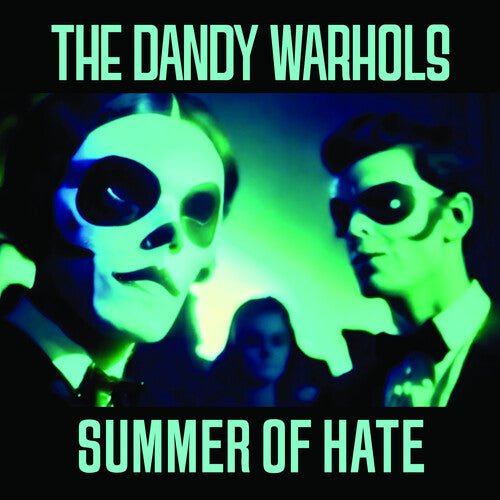 Dandy Warhols - Summer of Hate / Love Song - Glow in the Dark - LEVITATION