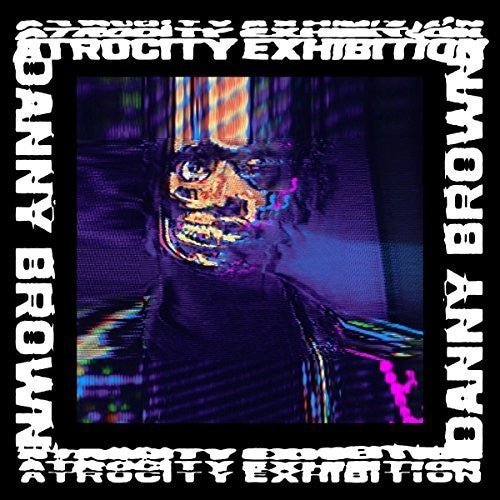 Danny Brown - Atrocity Exhibition - LEVITATION