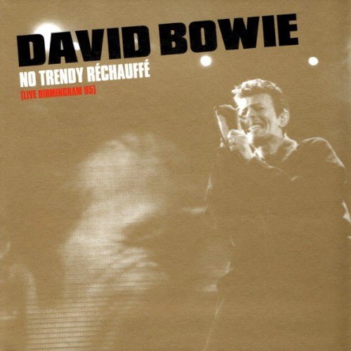 David Bowie - No Trendy Rechauffe (Live Birmingham 95) 2xLP - LEVITATION
