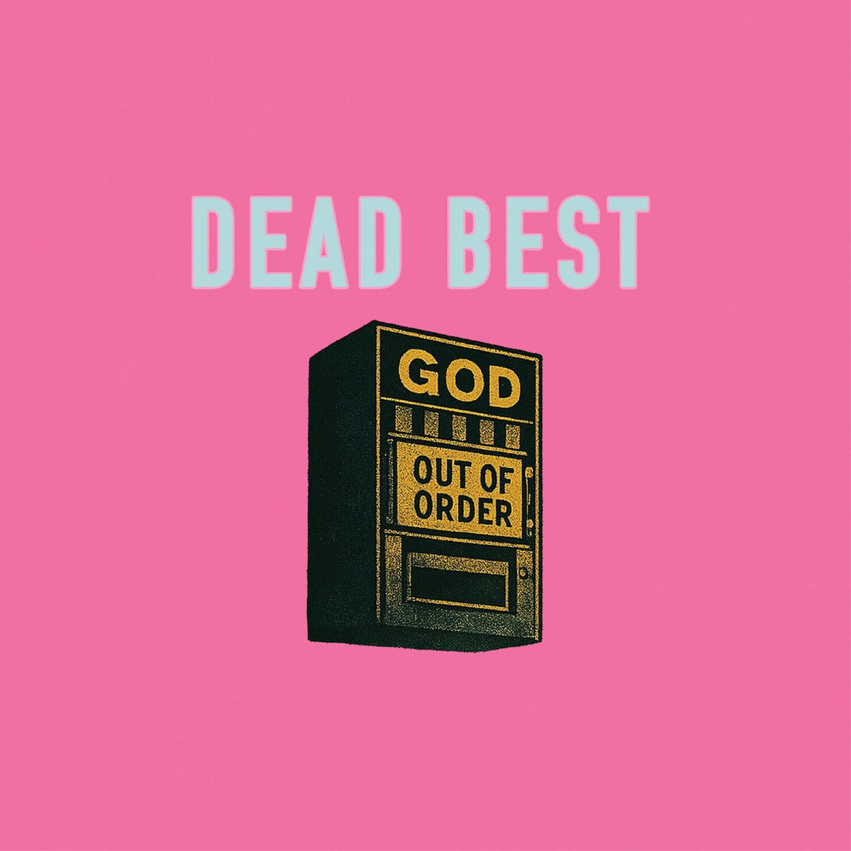 Dead Best - God Out of Order - LEVITATION