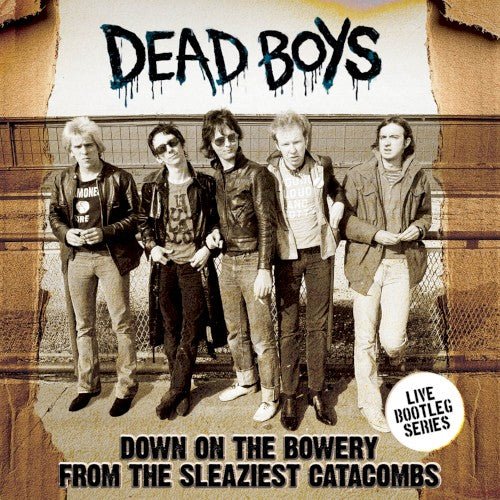 Dead Boys - Down on the Bowery from the Sleaziest Catacombs (Cd) - LEVITATION