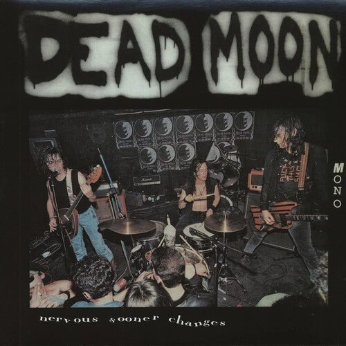 Dead Moon - Nervous Sooner Changes - LEVITATION