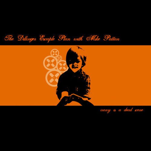Dillinger Escape Plan - Irony is a Dead Scene - LEVITATION