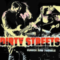 Dirty Streets - Rough and Tumble