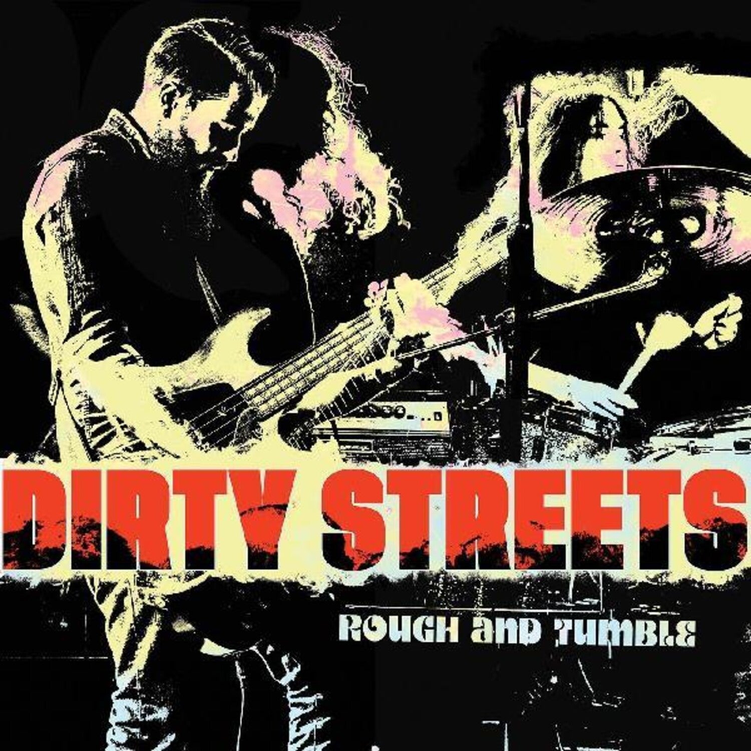Dirty Streets - Rough and Tumble - LEVITATION