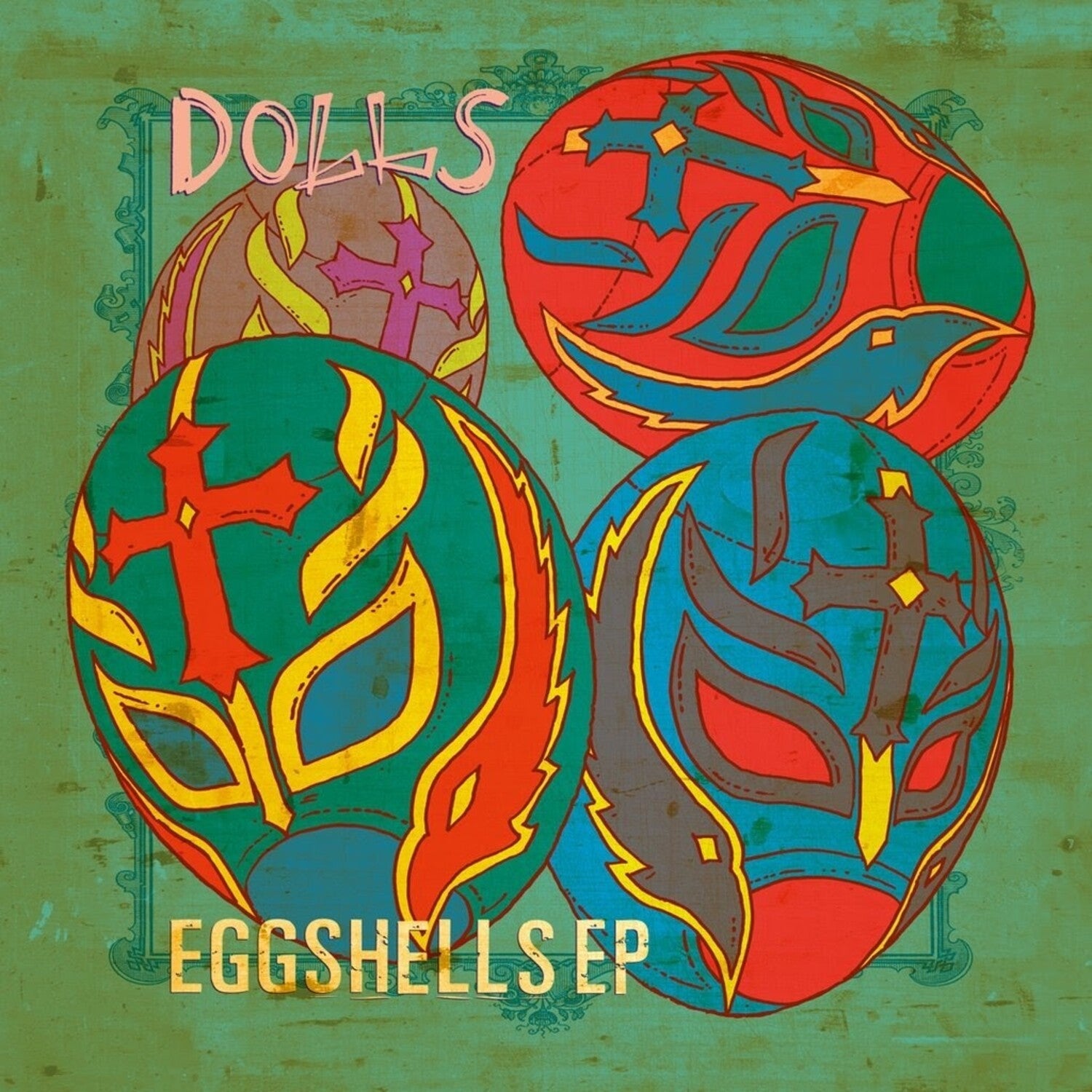 Dolls - Eggshells (Green Vinyl) - LEVITATION