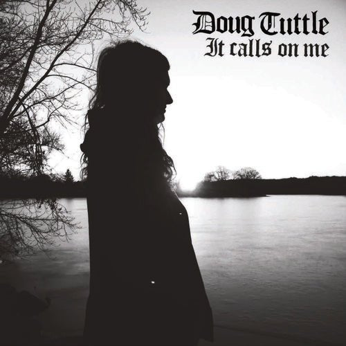 Doug Tuttle - It Calls on Me - LEVITATION