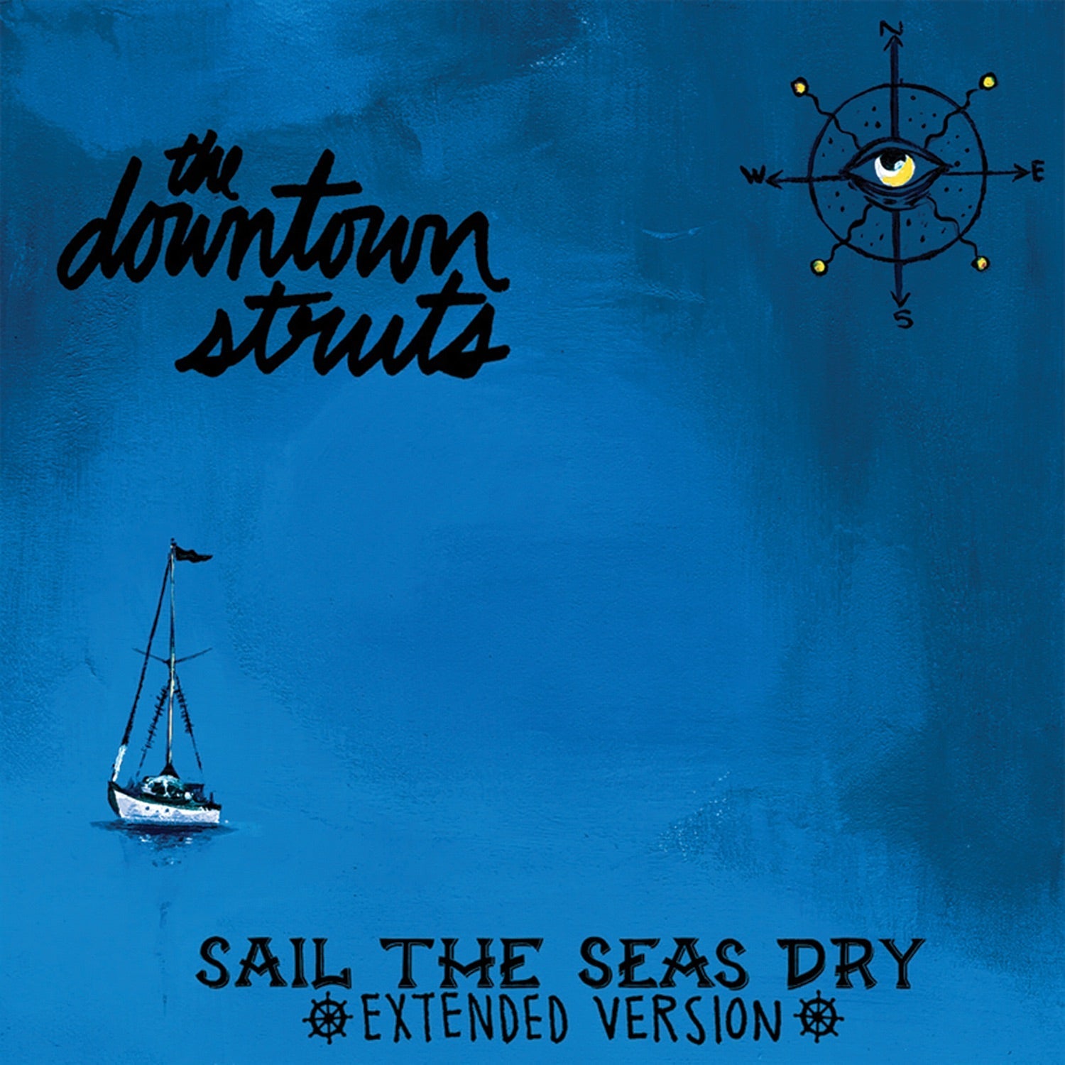 Downtown Struts - Sail the Seas Dry (Reissue) - LEVITATION