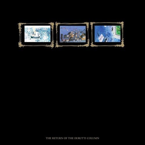 Durutti Column - Return of the Durutti Column (45th Anniversary Ed) - LEVITATION