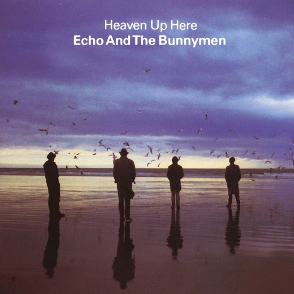Echo & Bunnymen - Heaven Up Here (Cd) - LEVITATION