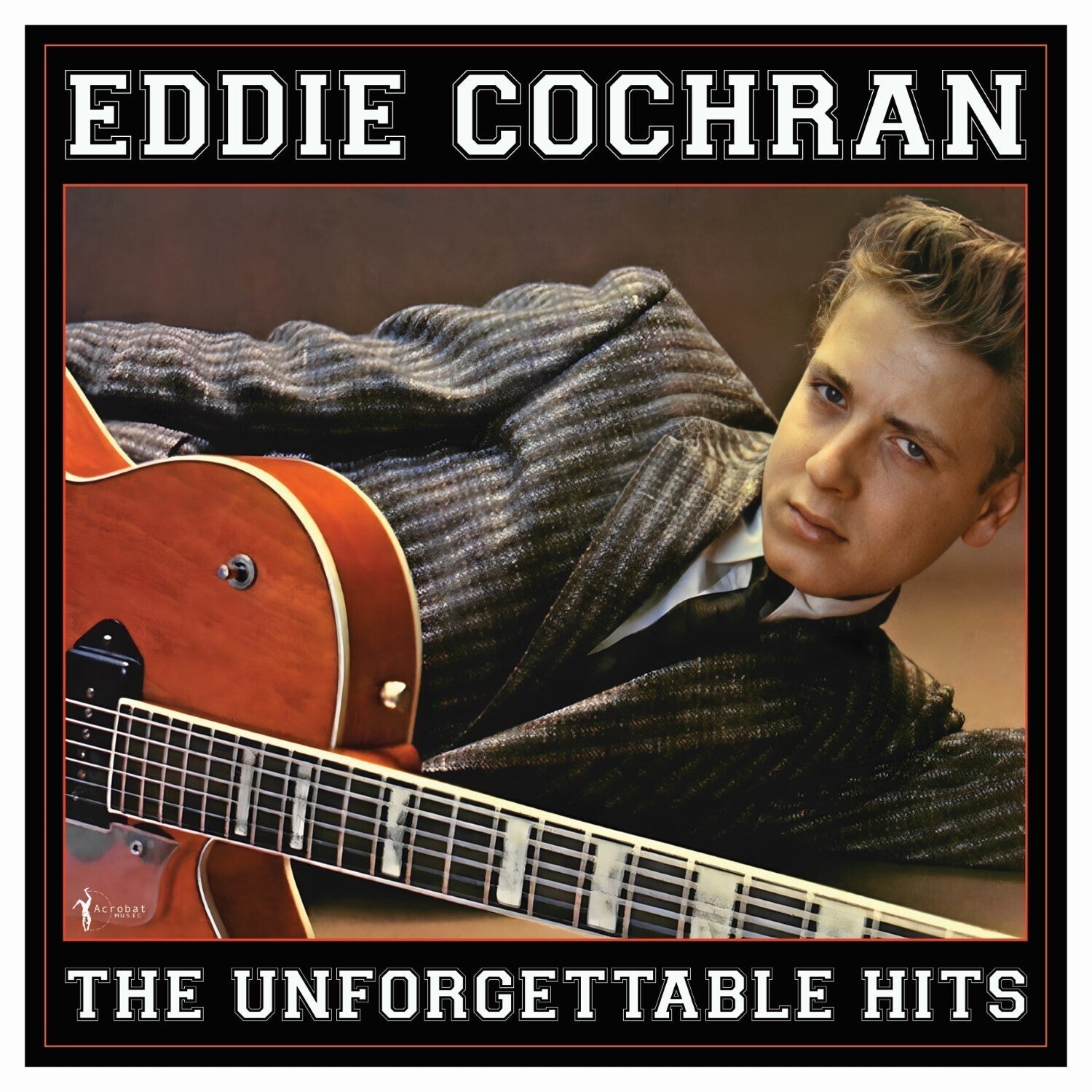Eddie Cochran - The Unforgettable Hits Collection - LEVITATION
