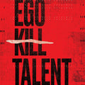 Ego Kill Talent - Dance Between Extremes