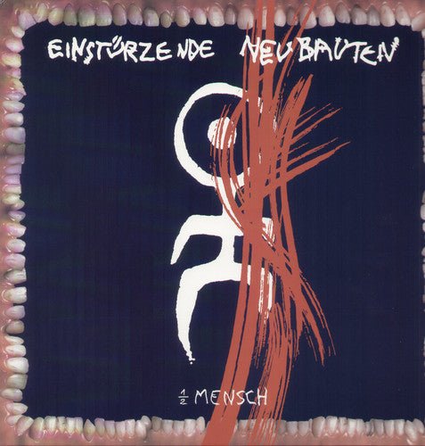 Einsturzende Neubauten - 1/2 Mensch - LEVITATION
