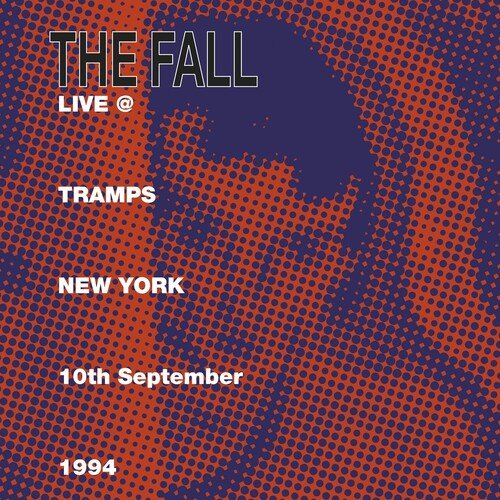 Fall - Live at Tramps New York 1984 - LEVITATION