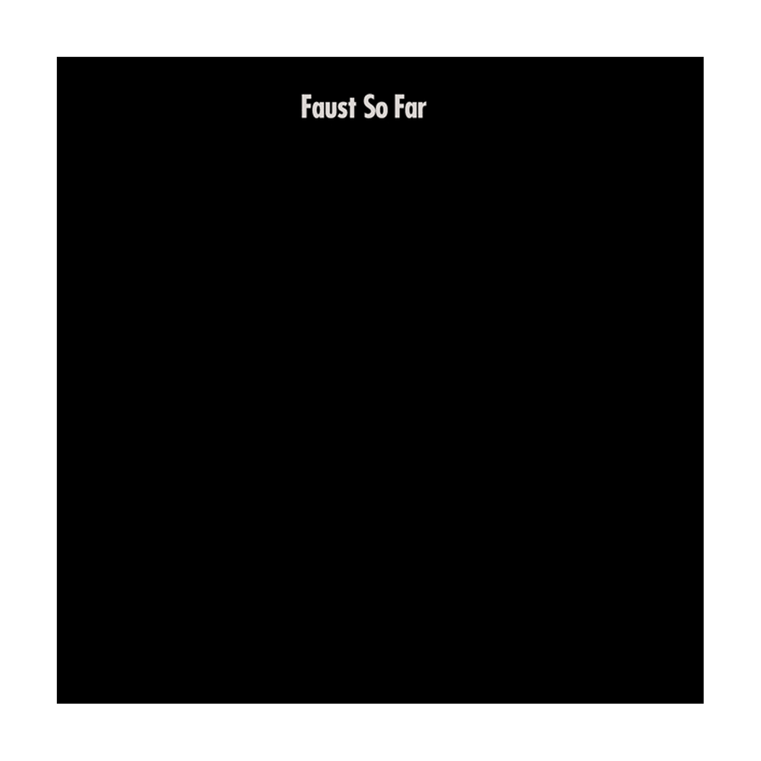 Faust - So Far - LEVITATION