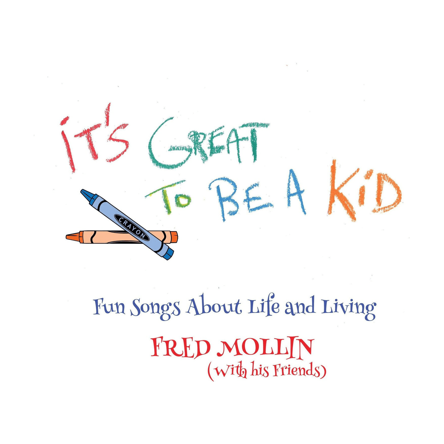 Fred Mollin - It's Great to Be a Kid - LEVITATION