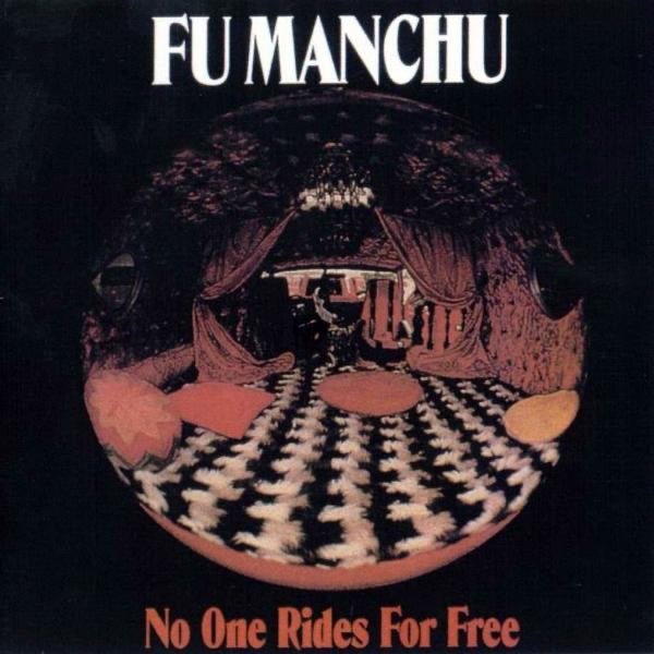 Fu Manchu - No One Rides for Free (Cd) - LEVITATION