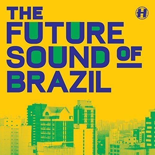 Future Sound of Brazil / Various - Future Sound of Brazil / Various - LEVITATION