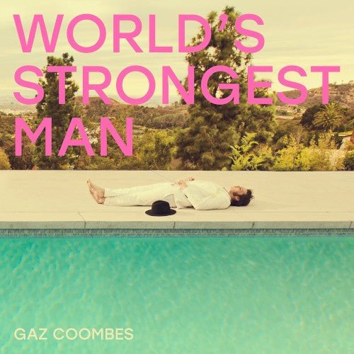 Gaz Coombes - World's Strongest Man - LEVITATION