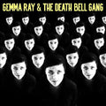 Gemma Ray & The Death Bell Gang (Limited Edition)