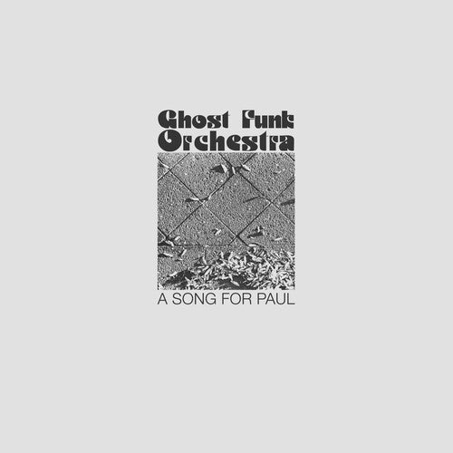 Ghost Funk Orchestra - A Song for Paul - LEVITATION