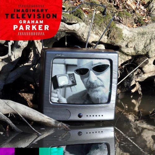 Graham Parker - Imaginary Television - LEVITATION