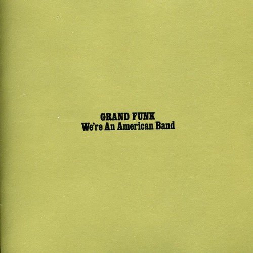 Grand Funk Railroad - Were an American Band (Cd) - LEVITATION