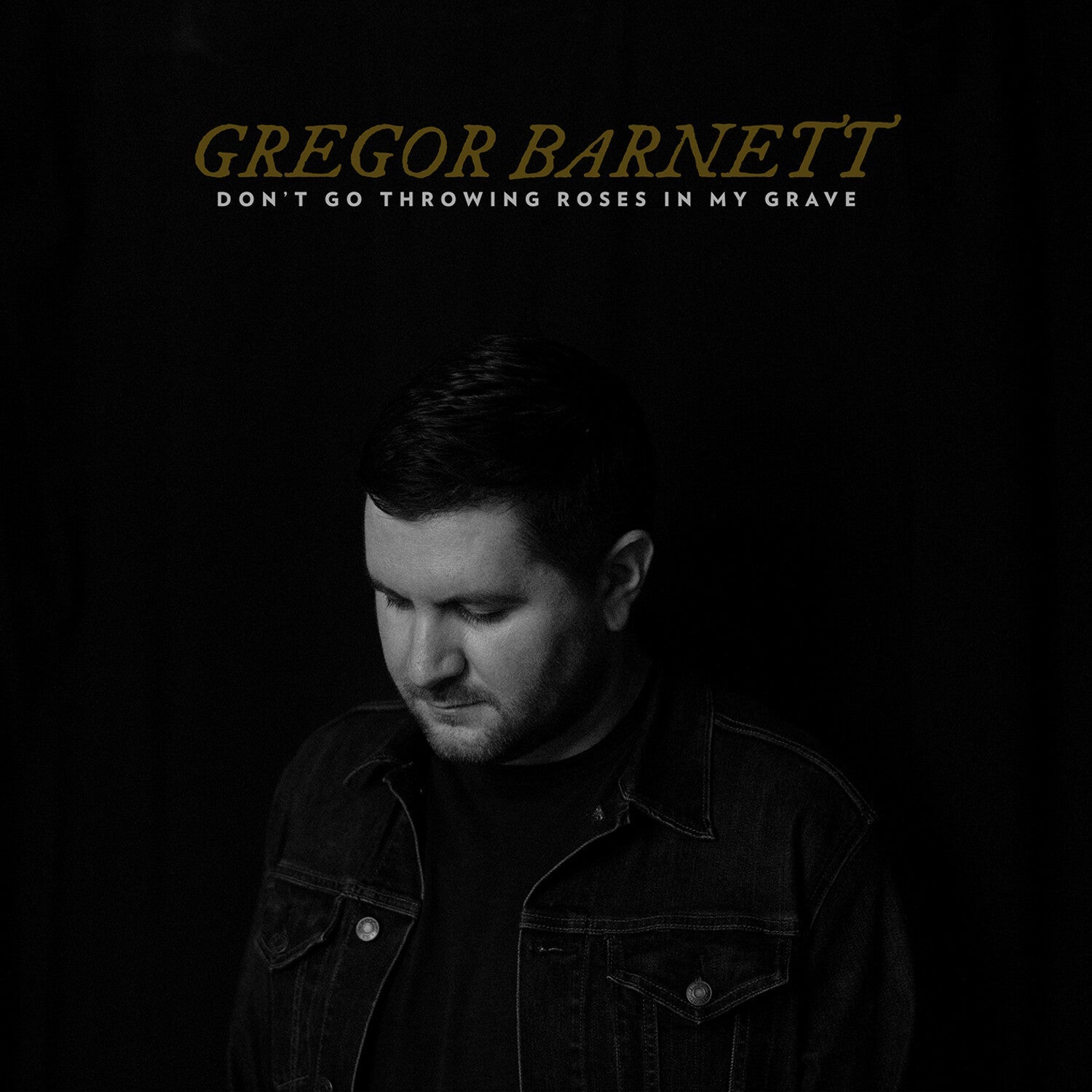 Gregor Barnett - Don't Go Throwing Roses in My Grave (Clear with Black Smoke) (Clear Vinyl) - LEVITATION