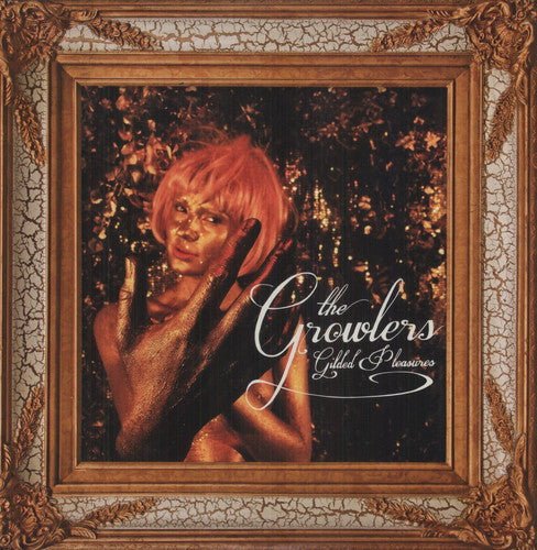 Growlers - Gilded Pleasures - LEVITATION